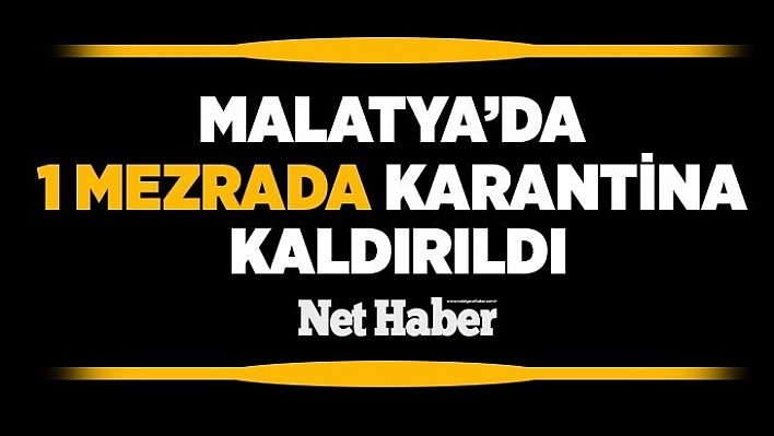 Başpınar'da karantina kaldırıldı