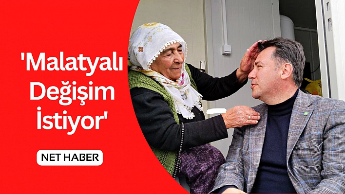 'Malatyalı Değişim İstiyor'