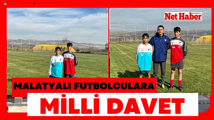 Malatyalı futbolculara milli davet