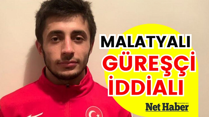 Malatyalı güreşçi iddialı