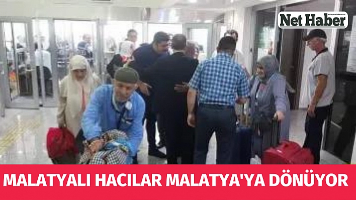 Malatyalı hacılar Malatya'ya dönüyor