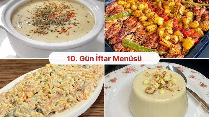 Malatyalı hanımlar için 10. gün iftar menüsü hazır!