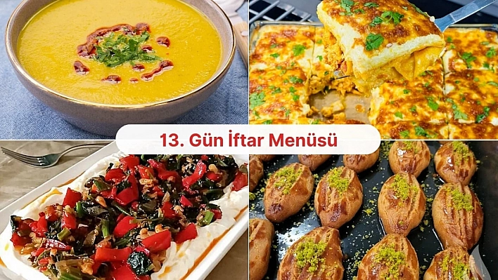 Malatyalı hanımlar için 13. gün iftar menüsü hazır!