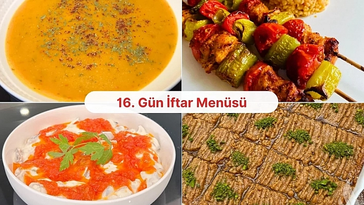 Malatyalı hanımlar için 16. gün iftar menüsü hazır!