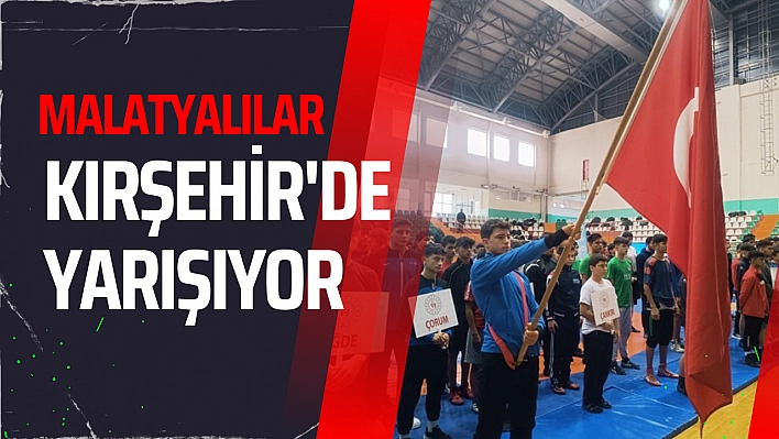 Malatyalılar Kırşehir'de yarışıyor