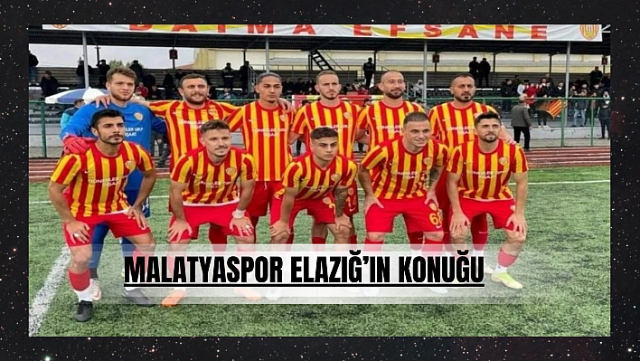 Malatyaspor Elazığ'ın konuğu