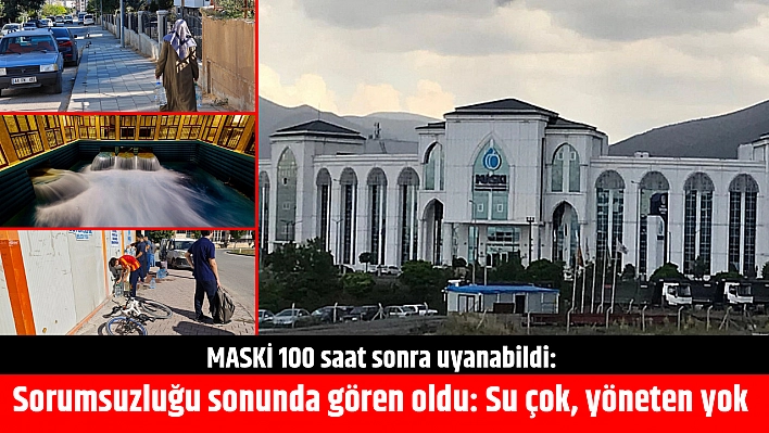 MASKİ 100 saat sonra uyanabildi: Sorumsuzluğu sonunda gören oldu: Su çok, yöneten yok