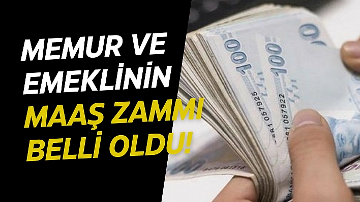 Memur ve emeklinin maaş zammı belli oldu!