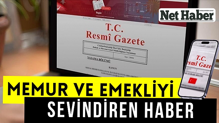 Memur ve emekliyi sevindiren haber