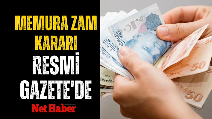 Memura zam kararı Resmi Gazete'de