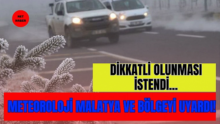 Meteoroloji Malatya ve bölgeyi uyardı! Dikkatli olunması istendi...