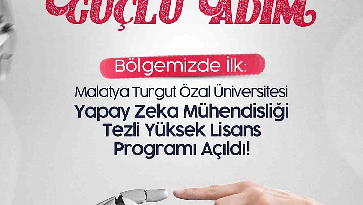 Bölgenin ilk yapay zeka yüksek lisans programı Malatya'da açıldı
