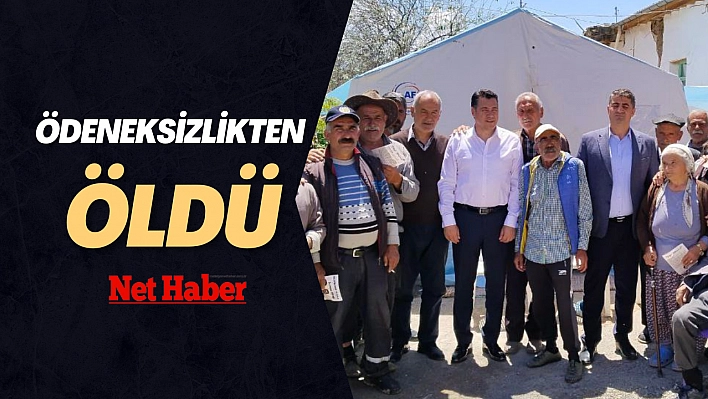 Ödeneksizlikten öldü