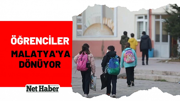 Öğrenciler Malatya'ya dönüyor