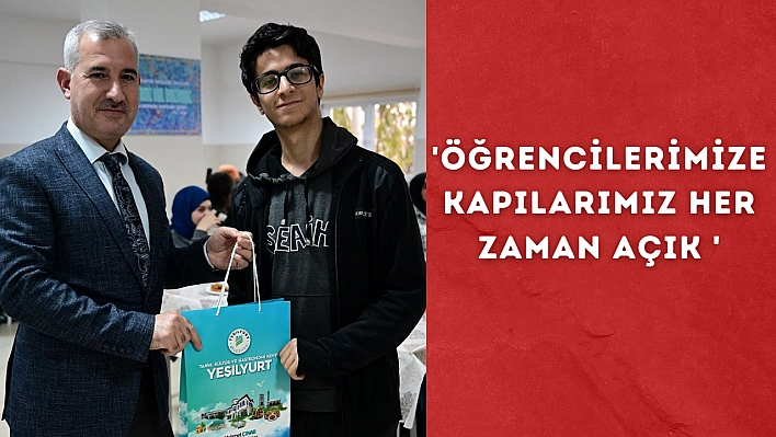 'Öğrencilerimize kapılarımız her zaman açık '