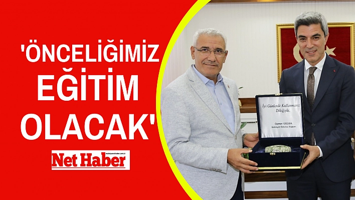 'Önceliğimiz eğitim olacak'