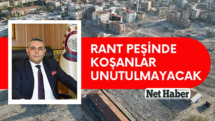 Rant peşinde koşanlar unutulmayacak