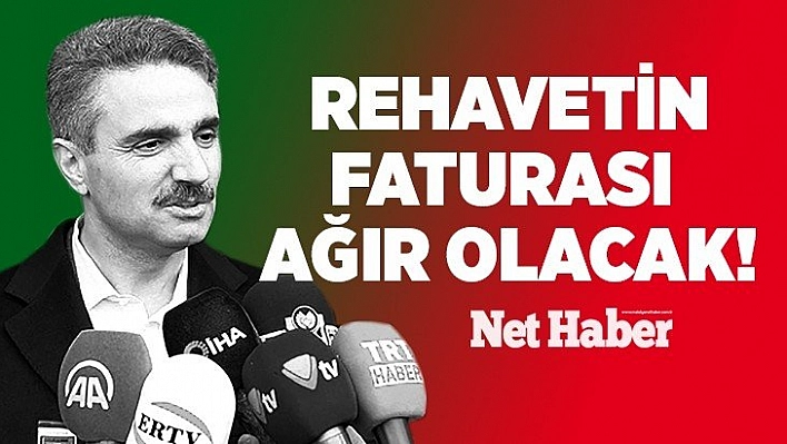 Rehavetin faturası ağır olacak!