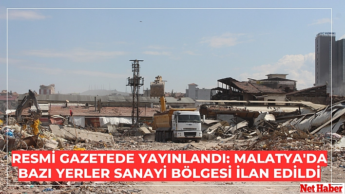 Malatya'da bazı yerler sanayi bölgesi ilan edildi