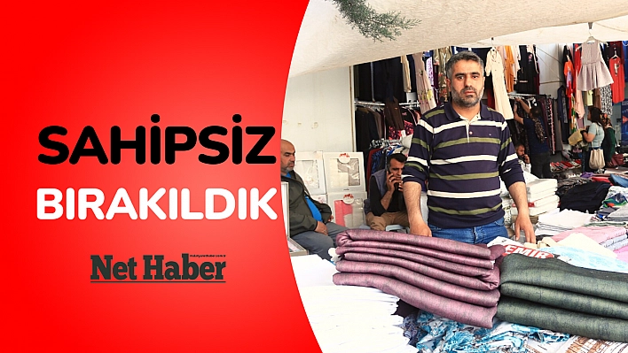 Sahipsiz bırakıldık