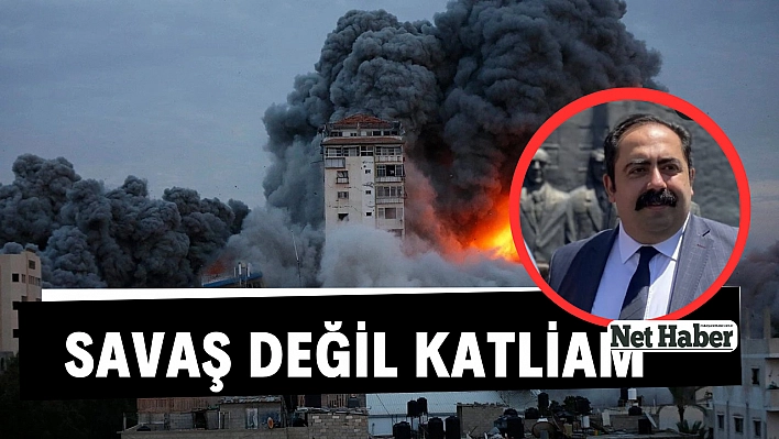 Savaş değil katliam