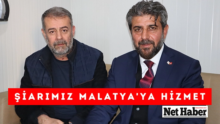 Şiarımız Malatya'ya hizmet 