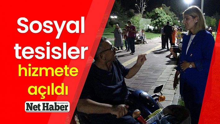 Sosyal tesisler hizmete açıldı