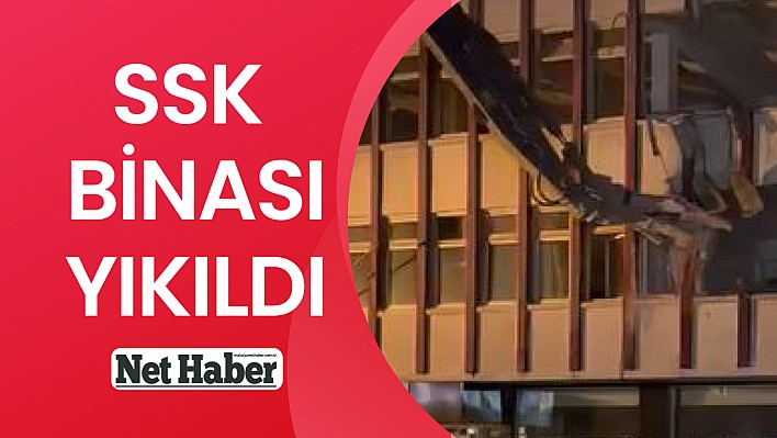 SSK binası yıkıldı