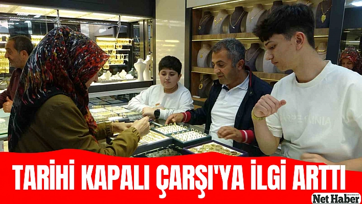 Tarihi Kapalı Çarşı'ya ilgi arttı