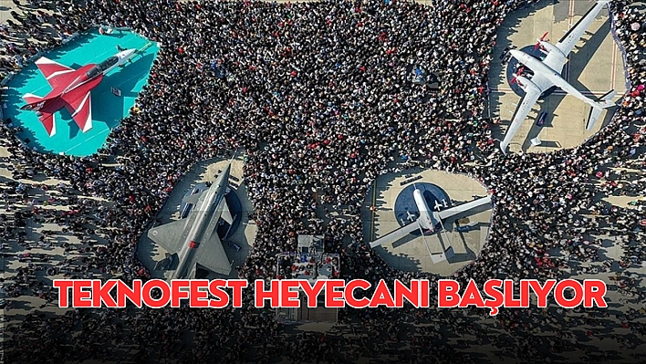 TEKNOFEST heyecanı başlıyor