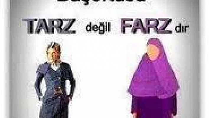 Tesettür tarz değil farzdır