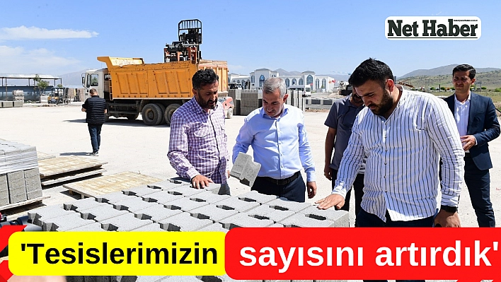 'Tesislerimizin sayısını artırdık'