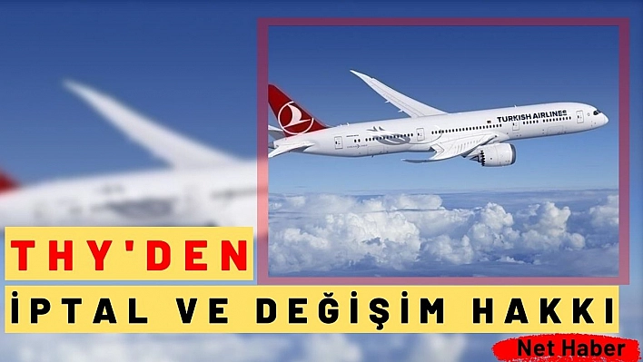 THY'den iptal ve değişim hakkı