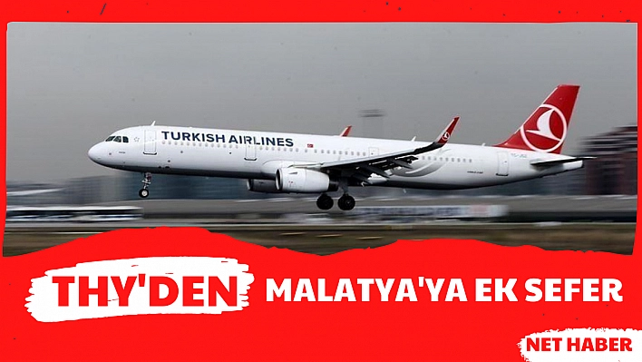 THY'den Malatya'ya ek sefer