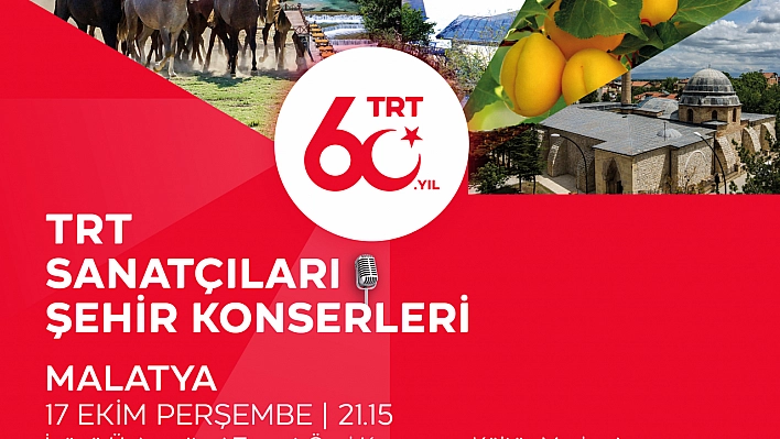 TRT Sanatçıları 60. Yıl Şehir Konserleri ile Malatya'da!