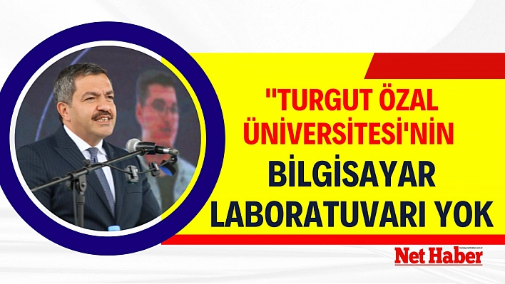 Turgut Özal Üniversitesi'nin bilgisayar laboratuvarı yok