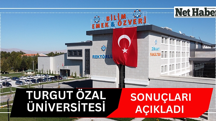 Turgut Özal Üniversitesi sonuçları açıkladı