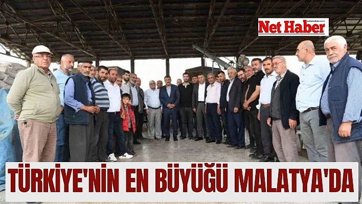 Türkiye'nin en büyüğü Malatya'da