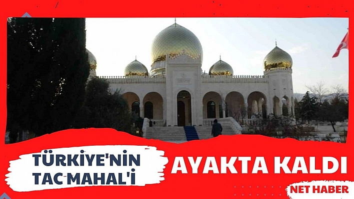 Türkiye'nin Tac Mahal'i ayakta kaldı