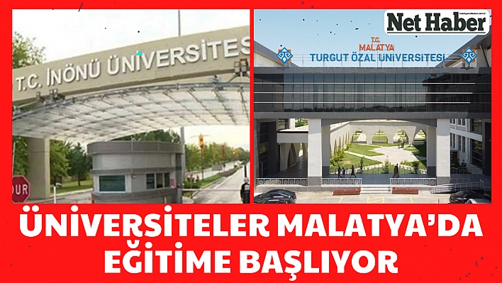 Üniversiteler Malatya'da eğitime başlıyor