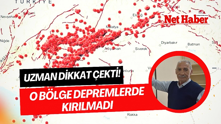 Uzman dikkat çekti! O bölge depremlerde kırılmadı