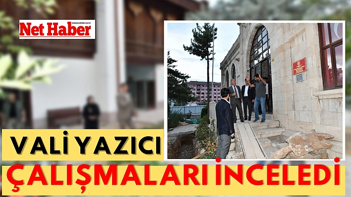 Vali Yazıcı çalışmaları inceledi 