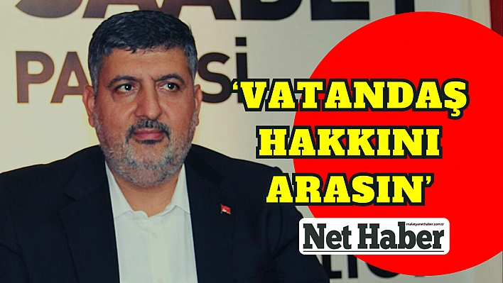 'Vatandaş hakkını arasın'