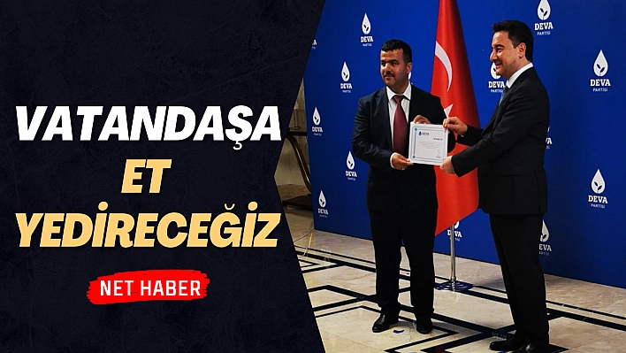 Vatandaşa et yedireceğiz