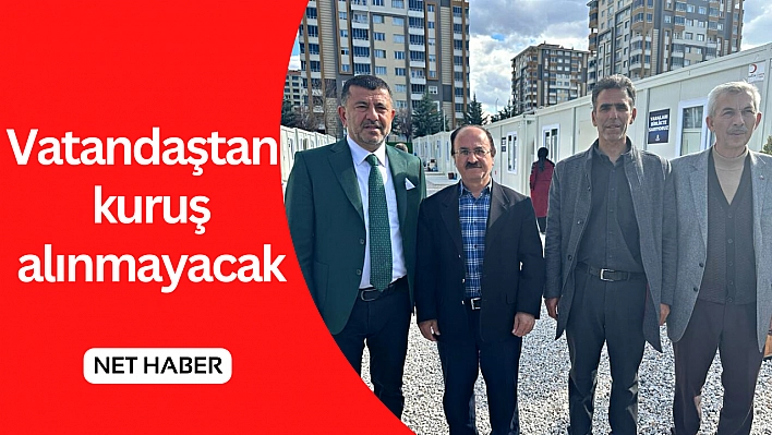 Vatandaştan  kuruş alınmayacak