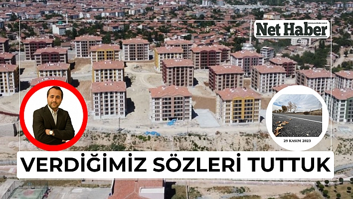 Verdiğimiz sözleri tuttuk