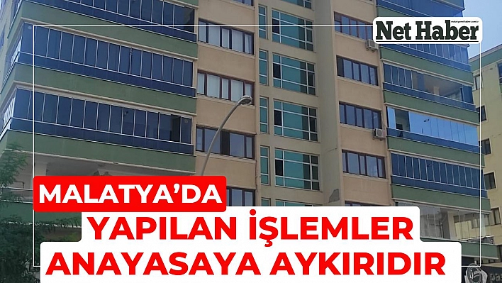 Yapılan işlemler Anayasaya aykırıdır