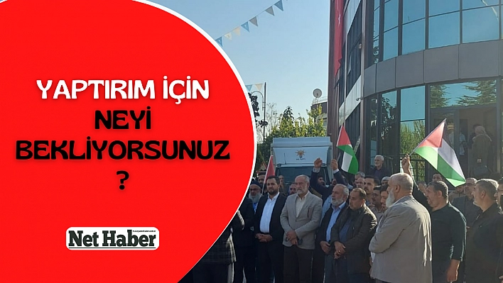 Yaptırım için neyi bekliyorsunuz?