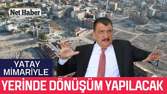 Yatay mimariyle yerinde dönüşüm yapılacak