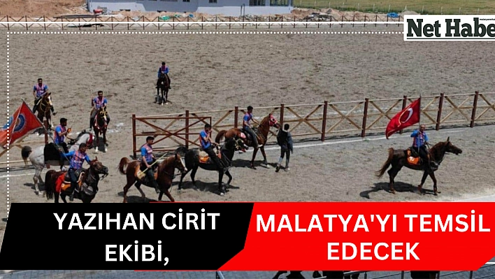 Yazıhan cirit ekibi, Malatya'yı temsil edecek